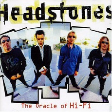 The Oracle Of Hi-Fi mp3 Album by Headstones