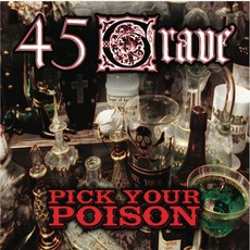 Pick Your Poison mp3 Album by 45 Grave