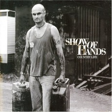 Country Life mp3 Album by Show Of Hands