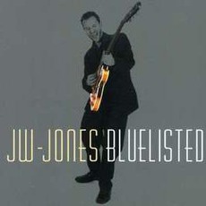 Bluelisted mp3 Album by The JW-Jones Blues Band