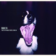That's My House You're Living In mp3 Album by Baulta
