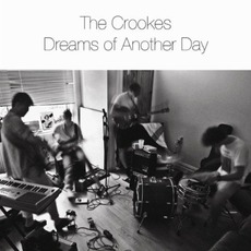 Dreams Of Another Day mp3 Album by The Crookes