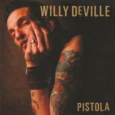 Pistola mp3 Album by Willy DeVille