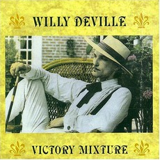 Victory Mixture mp3 Album by Willy DeVille