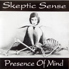 Presence Of Mind mp3 Album by Skeptic Sense