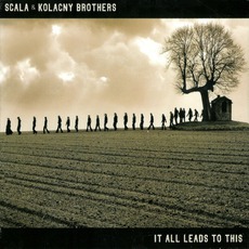 It All Leads To This mp3 Album by Scala & Kolacny Brothers