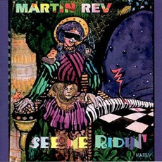 See Me Ridin' mp3 Album by Martin Rev