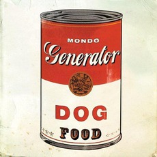 Dog Food mp3 Album by Mondo Generator