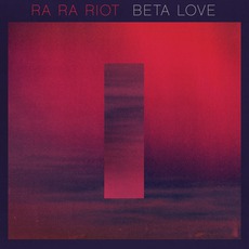 Beta Love mp3 Album by Ra Ra Riot