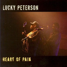 Heart Of Pain mp3 Album by Lucky Peterson