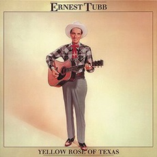The Yellow Rose Of Texas mp3 Artist Compilation by Ernest Tubb