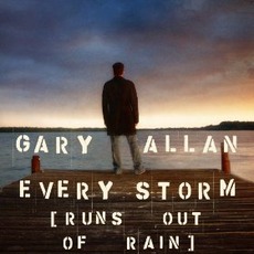 Every Storm (Runs Out Of Rain) mp3 Single by Gary Allan