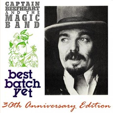 Best Batch Yet (30th Anniversary Edition) mp3 Album by Captain Beefheart & His Magic Band