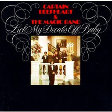 Lick My Decals Off, Baby (Re-Issue) mp3 Album by Captain Beefheart & His Magic Band