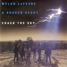 Crack The Sky mp3 Album by Mylon LeFevre & Broken Heart