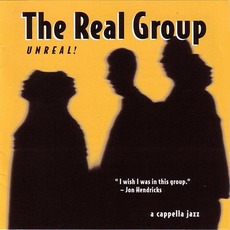 Unreal! mp3 Album by The Real Group