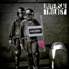 Pop Crisis mp3 Album by Universal Trilogy