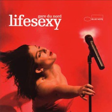 Lifesexy mp3 Live by Gare Du Nord