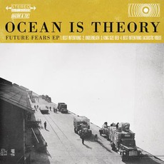 Future Fears EP mp3 Album by Ocean Is Theory