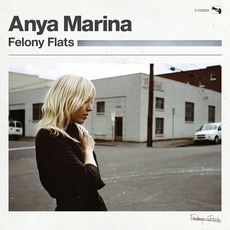 Felony Flats mp3 Album by Anya Marina