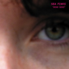 Dead Seas mp3 Album by Sea Pinks