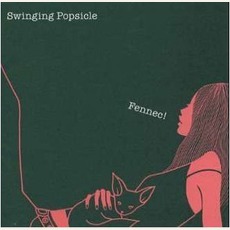 Fennec! mp3 Album by Swinging Popsicle
