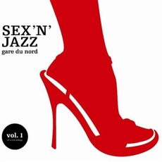 SEX 'N' JAZZ mp3 Album by Gare Du Nord