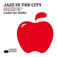 Jazz In The City mp3 Album by Gare Du Nord