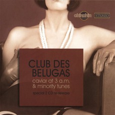 Caviar At 3 A.M. & Minority Tunes mp3 Artist Compilation by Club Des Belugas