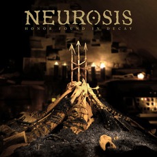 Honor Found In Decay mp3 Album by Neurosis