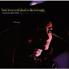 Glad To Be Unhappy (Feat. Jim Hall) mp3 Album by Paul Desmond