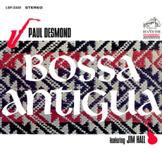 Bossa Antigua (Feat. Jim Hall) mp3 Album by Paul Desmond