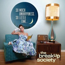 So Much Unhappiness, So Little Time... mp3 Album by The Breakup Society