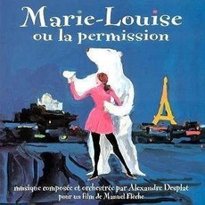 Marie-Louise Ou La Permission mp3 Soundtrack by Alexandre Desplat