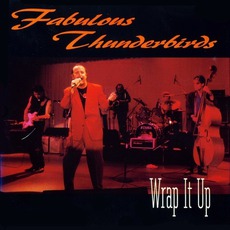 Wrap It Up mp3 Artist Compilation by The Fabulous Thunderbirds