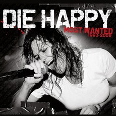 Most Wanted: 1993 - 2009 mp3 Artist Compilation by Die Happy