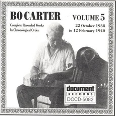 Complete Recorded Works In Chronological Order, Volume 5: 22 October 1938 To 12 February 1940 mp3 Artist Compilation by Bo Carter
