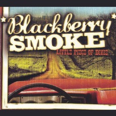 Little Pieces Of Dixie mp3 Album by Blackberry Smoke
