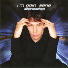 I'm Goin' Sane mp3 Album by Eric Martin