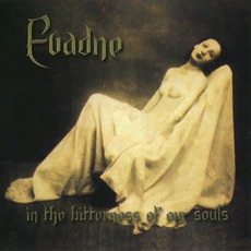 In The Bitterness Of Our Souls mp3 Album by Evadne