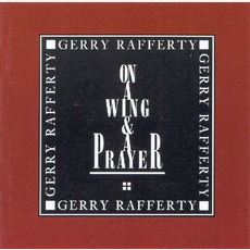 On A Wing & A Prayer mp3 Album by Gerry Rafferty