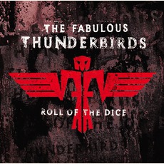 Roll Of The Dice mp3 Album by The Fabulous Thunderbirds