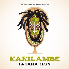 Kakilambe mp3 Album by Takana Zion