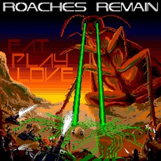 Eat Play Love mp3 Album by Roaches Remain