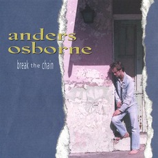 Break The Chain mp3 Album by Anders Osborne
