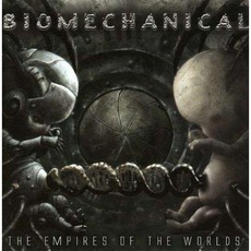 The Empires Of The Worlds mp3 Album by Biomechanical