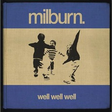 Well Well Well mp3 Album by Milburn