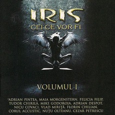 Cei Ce Vor Fi, Volumul I mp3 Album by Iris