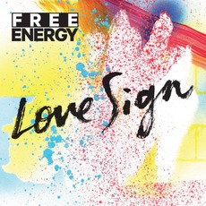 Love Sign mp3 Album by Free Energy