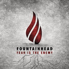 Fear Is The Enemy mp3 Album by Fountainhead